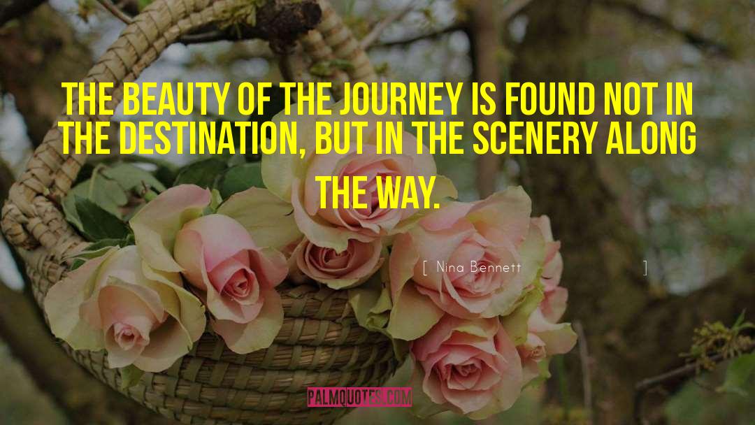 Natural Beauty Scenery quotes by Nina Bennett
