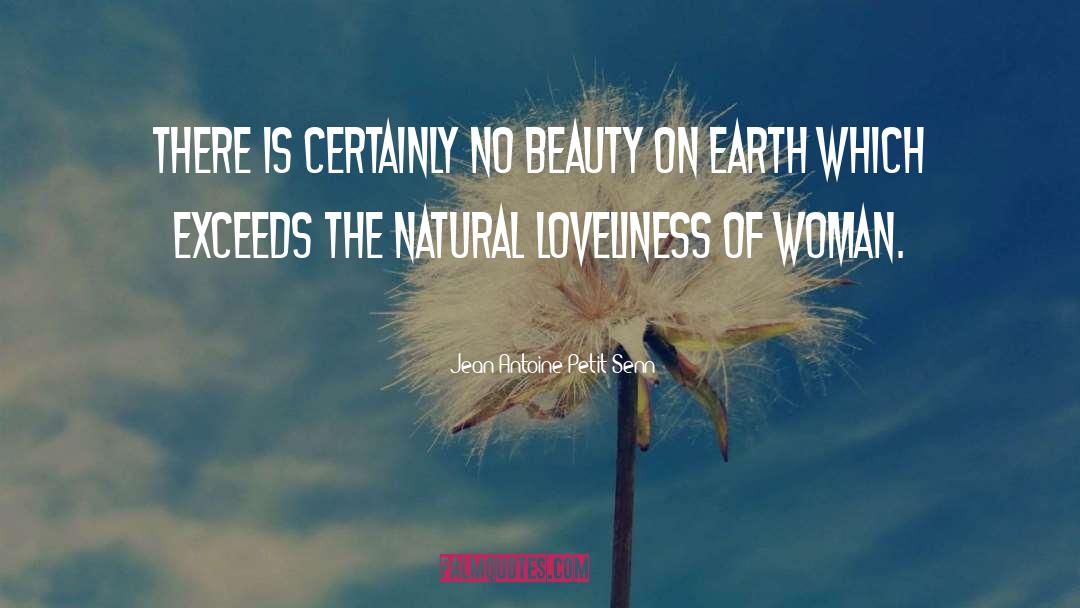 Natural Beauty Scenery quotes by Jean Antoine Petit-Senn