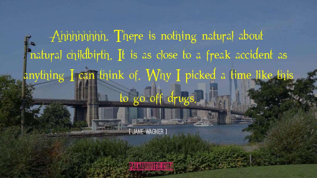 Natural Childbirth quotes by Jane Wagner