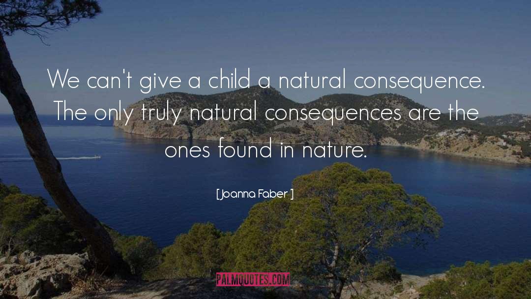 Natural Consequence quotes by Joanna Faber