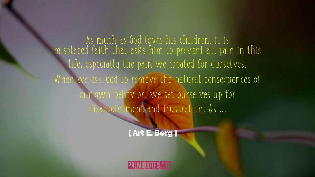 Natural Consequences quotes by Art E. Berg