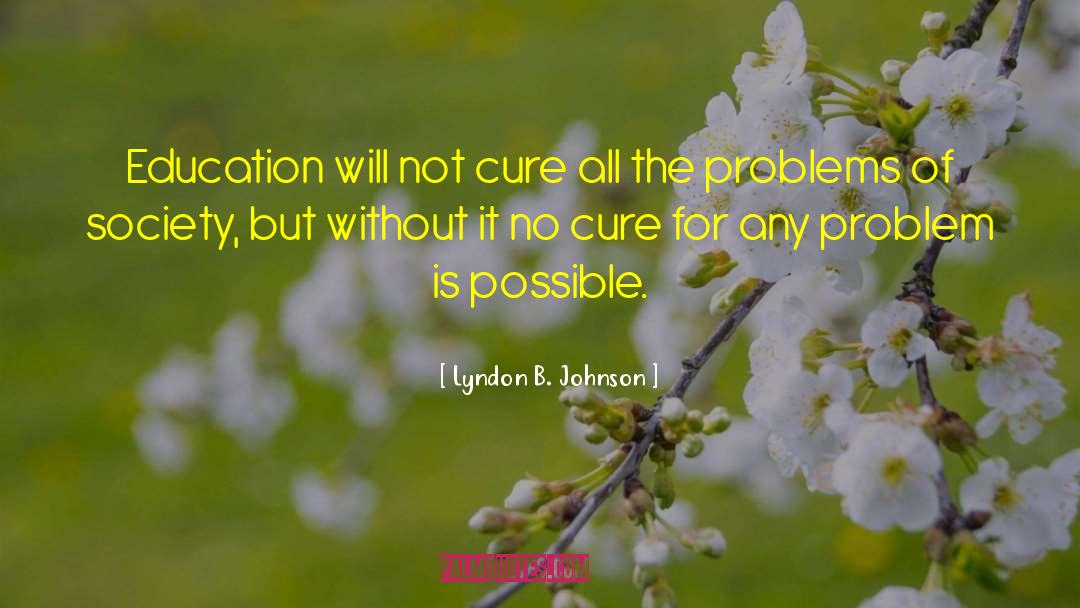 Natural Cure For quotes by Lyndon B. Johnson