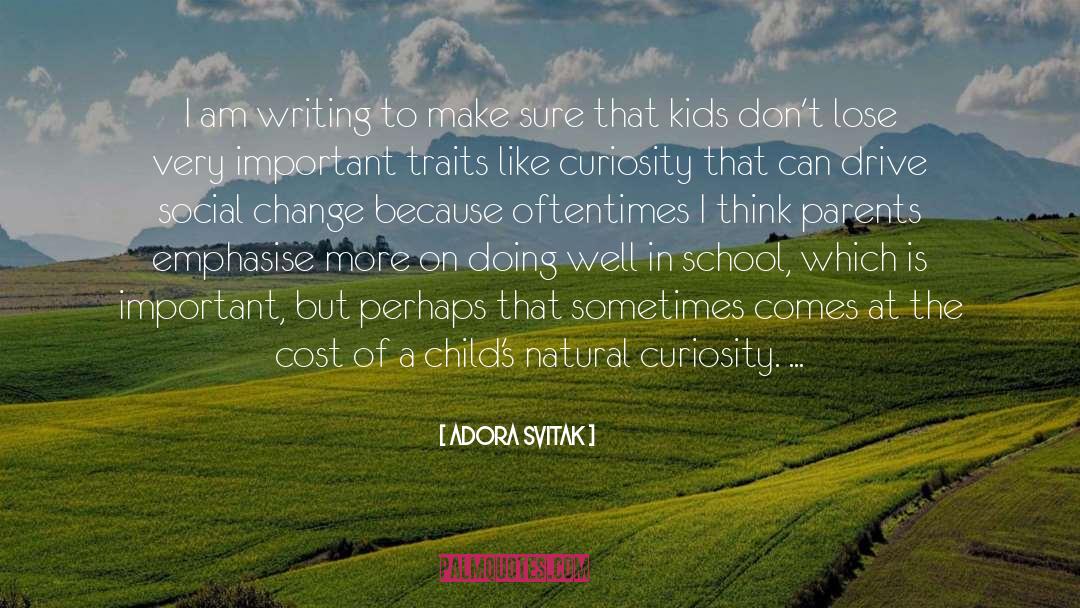 Natural Curiosity quotes by Adora Svitak