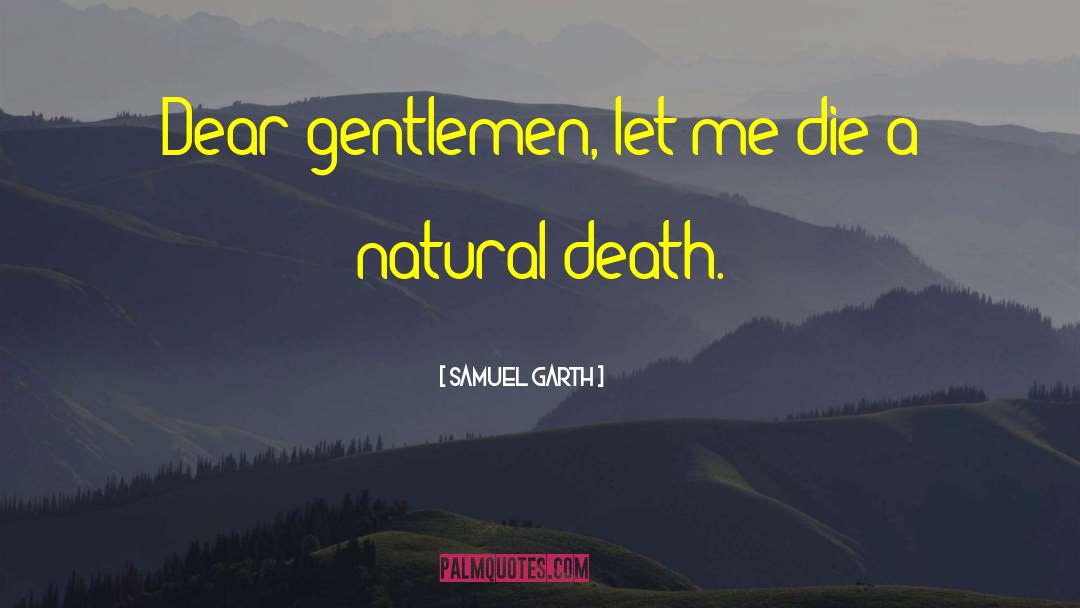 Natural Death quotes by Samuel Garth