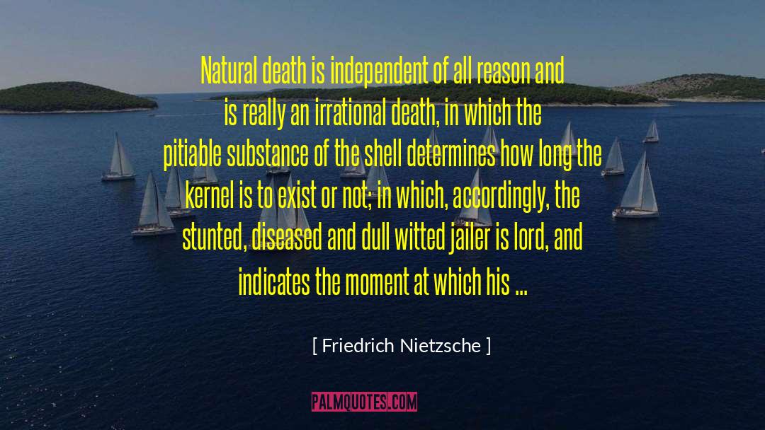 Natural Death quotes by Friedrich Nietzsche
