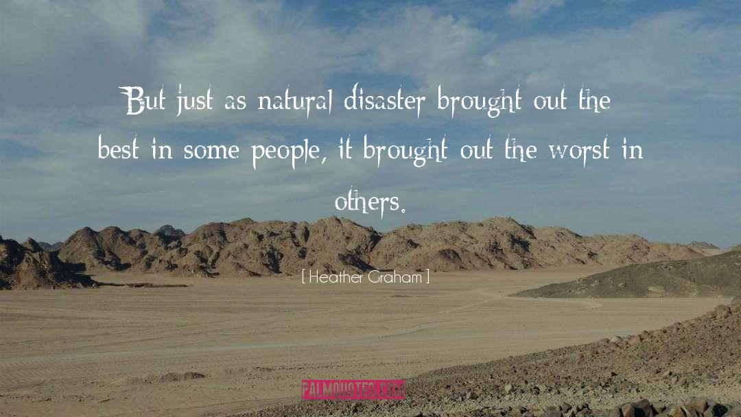 Natural Disaster quotes by Heather Graham