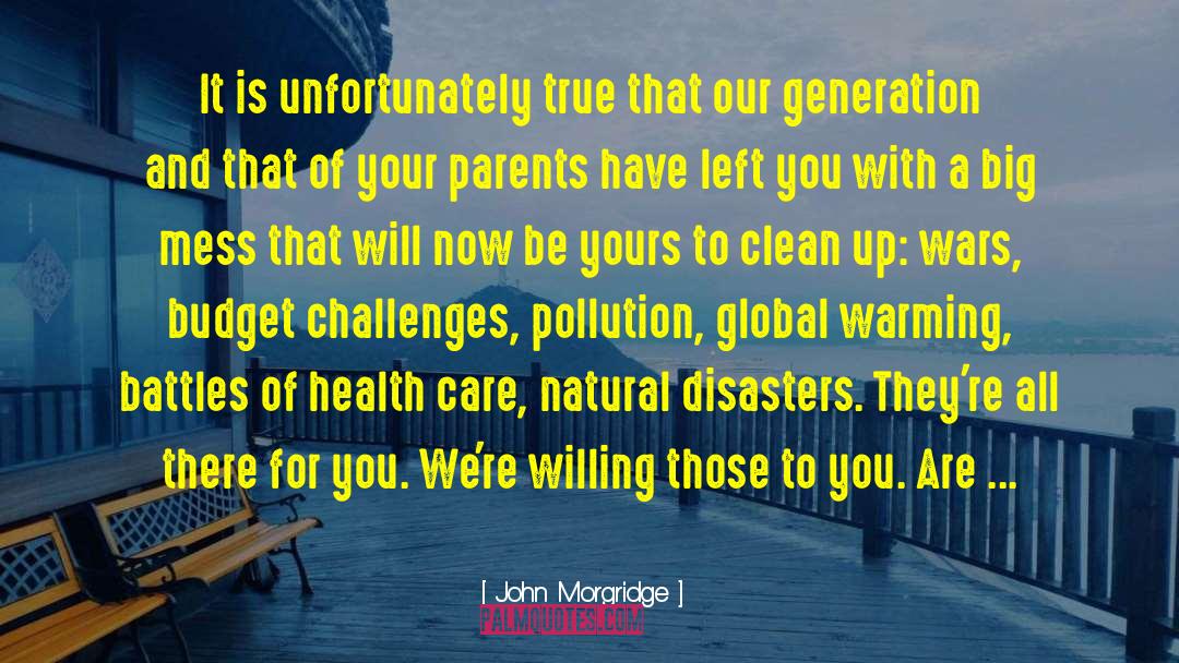 Natural Disasters quotes by John Morgridge