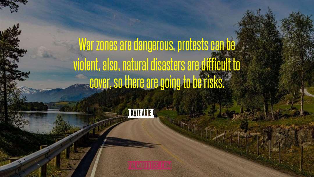 Natural Disasters quotes by Kate Adie