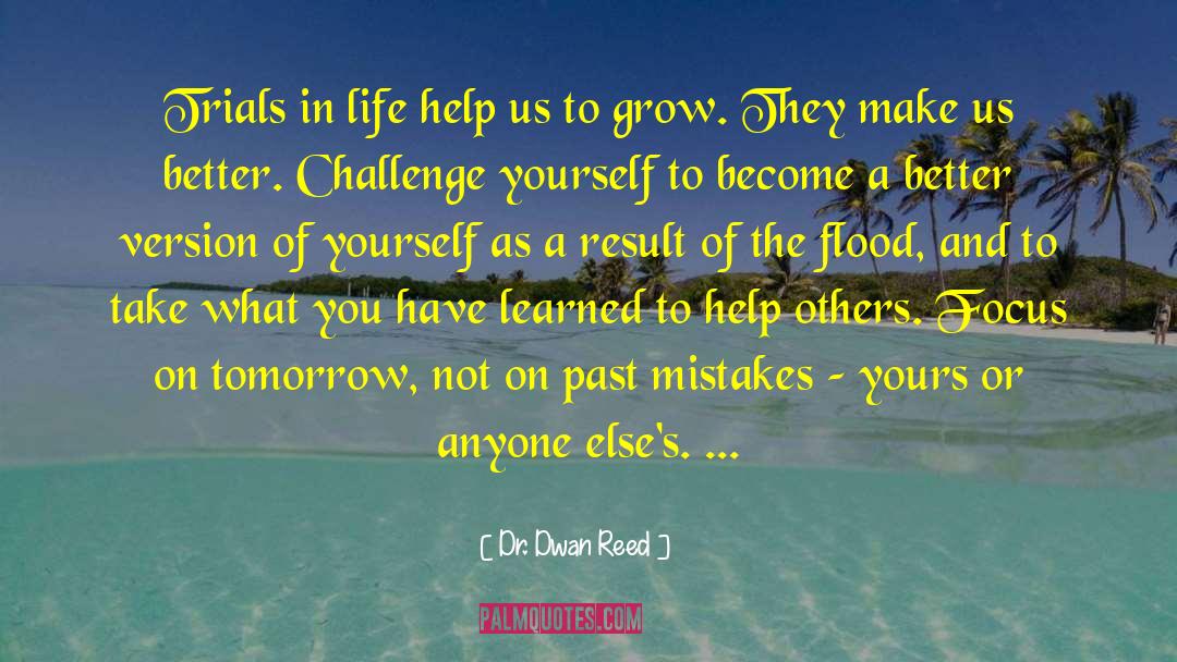 Natural Disasters quotes by Dr. Dwan Reed