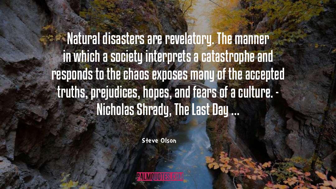 Natural Disasters quotes by Steve Olson