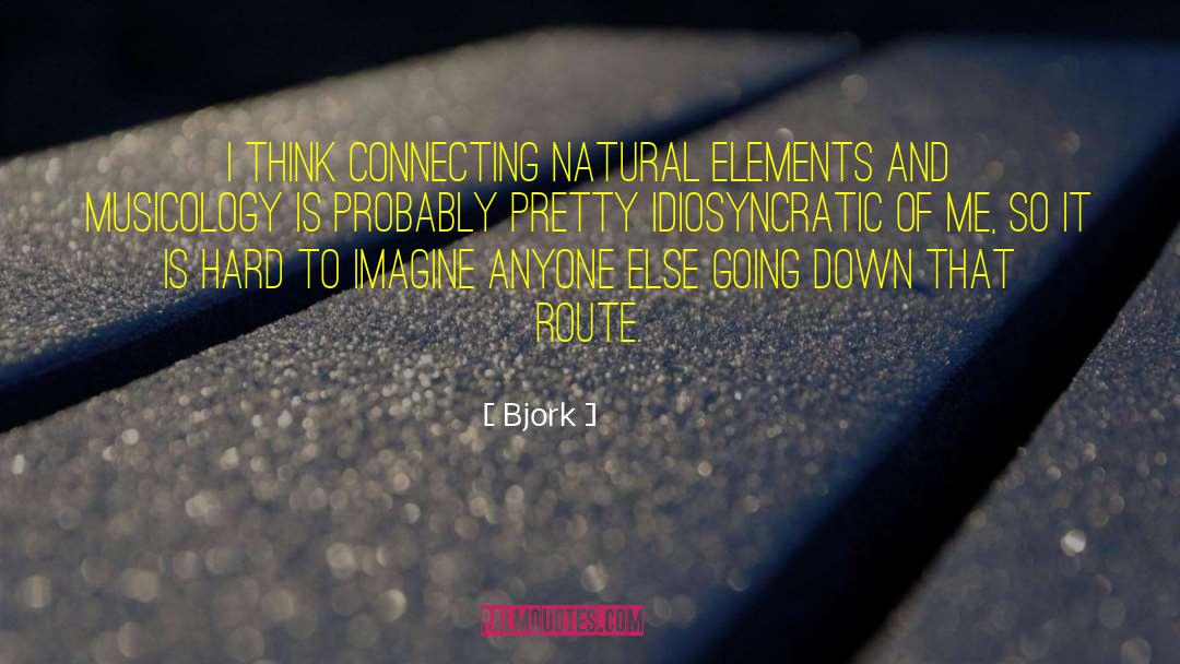 Natural Elements quotes by Bjork