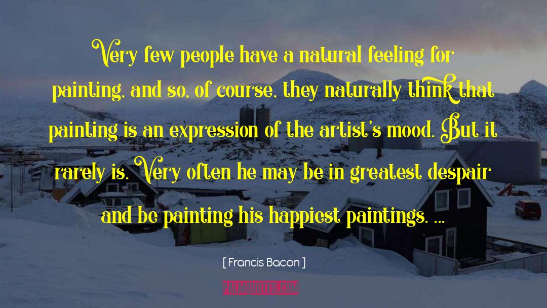 Natural Feeling quotes by Francis Bacon