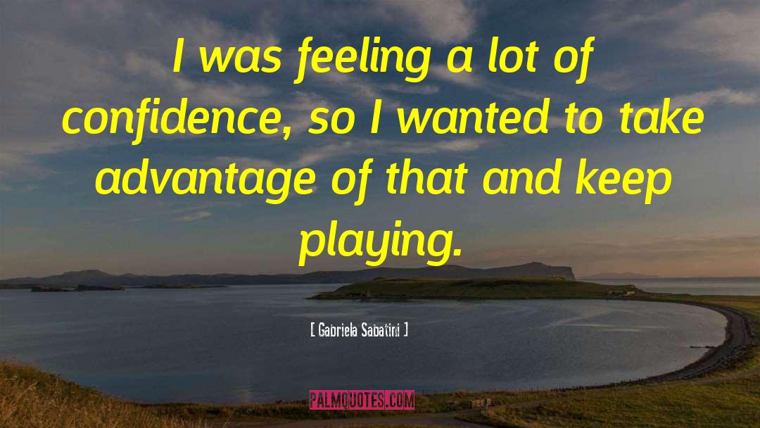 Natural Feelings quotes by Gabriela Sabatini