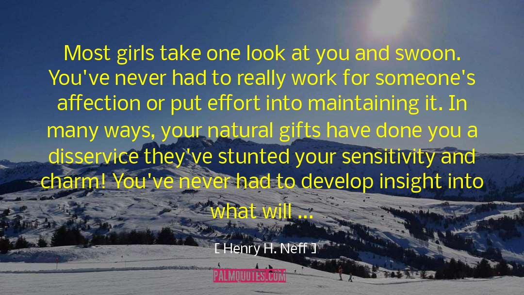 Natural Gifts quotes by Henry H. Neff