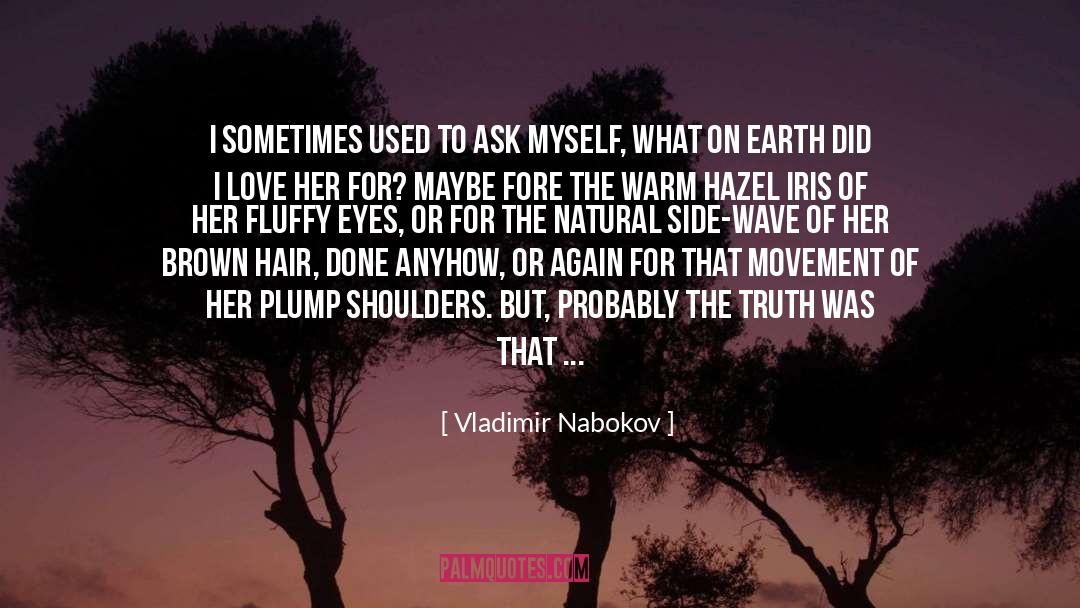 Natural Hair Products quotes by Vladimir Nabokov