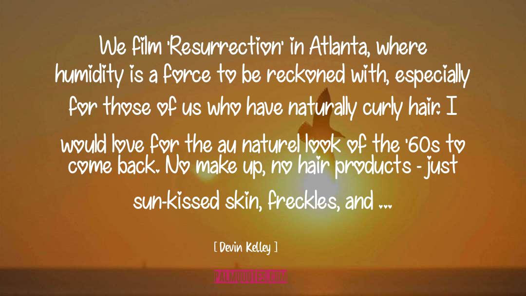 Natural Hair Products quotes by Devin Kelley