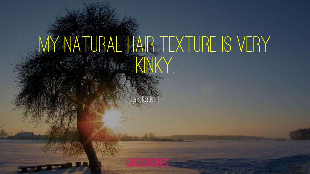 Natural Hair quotes by Tyra Banks