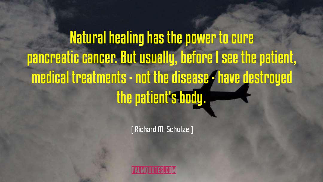 Natural Healing quotes by Richard M. Schulze