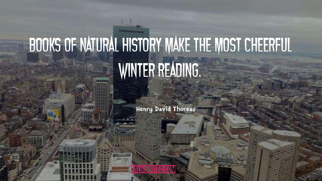 Natural History quotes by Henry David Thoreau