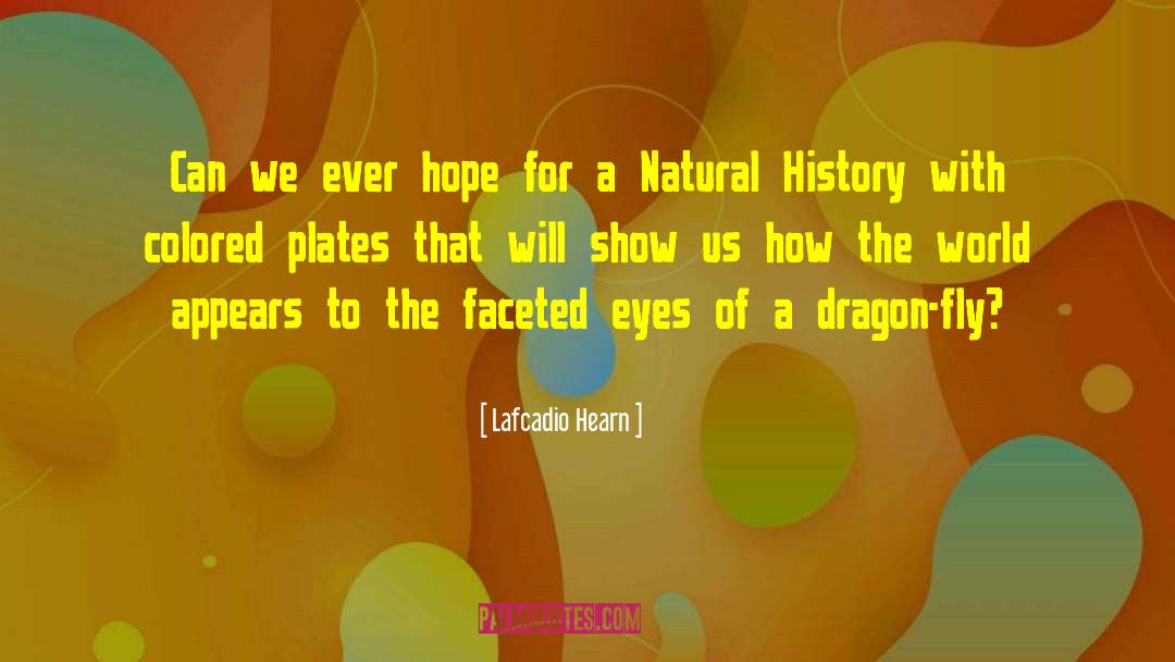 Natural History quotes by Lafcadio Hearn