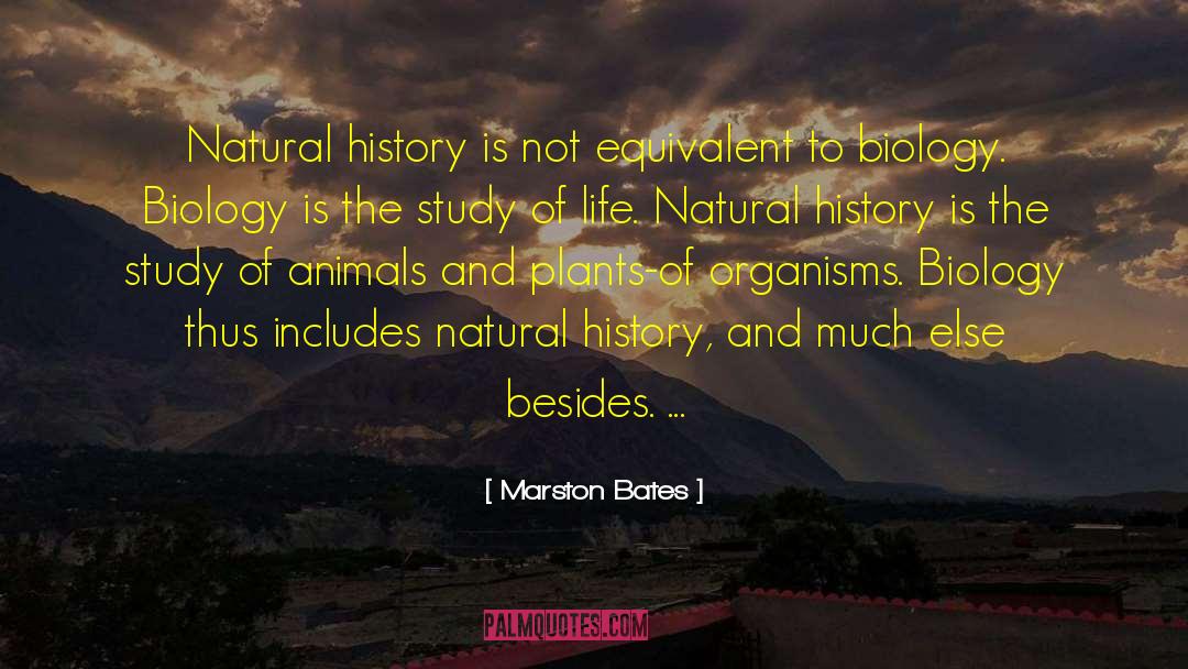 Natural History quotes by Marston Bates