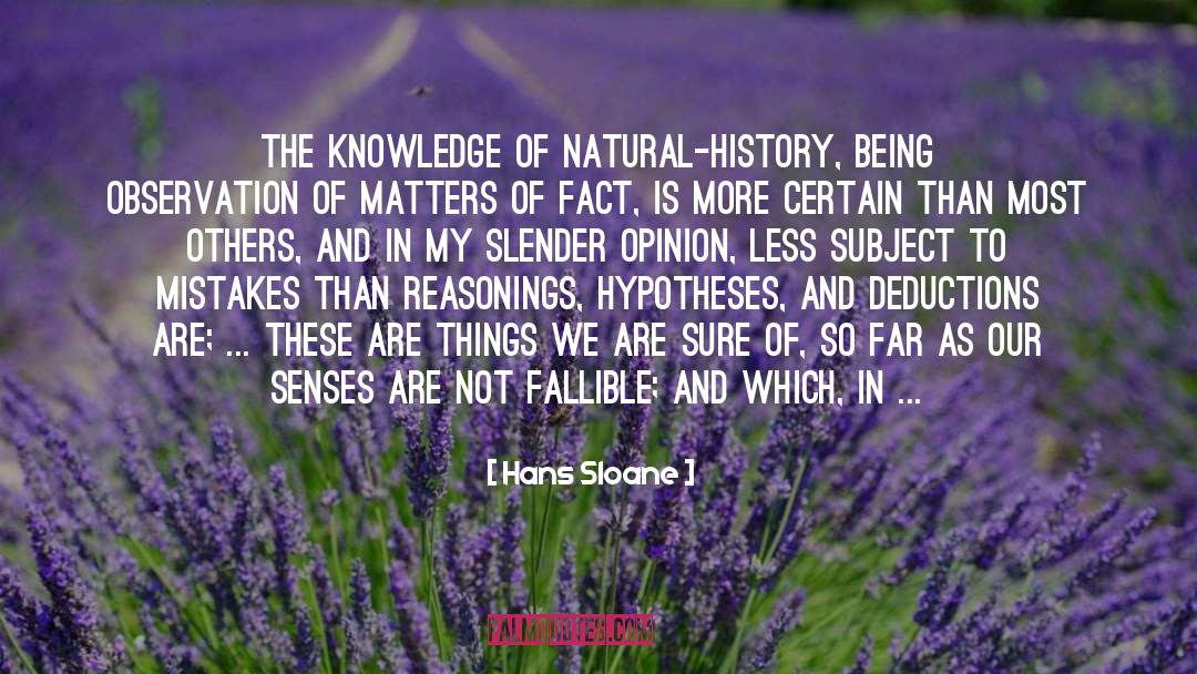 Natural History quotes by Hans Sloane