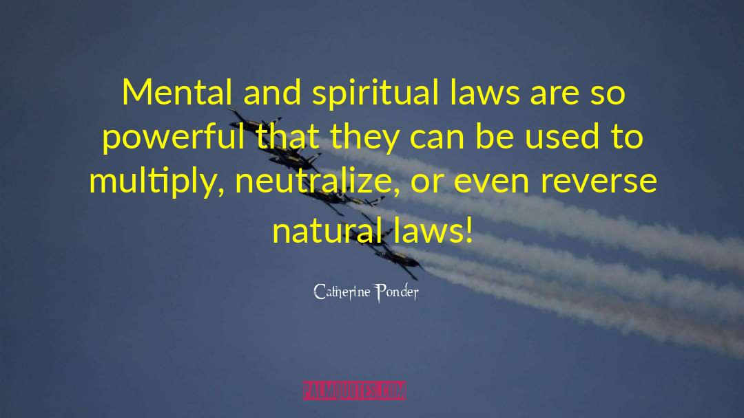 Natural Law quotes by Catherine Ponder