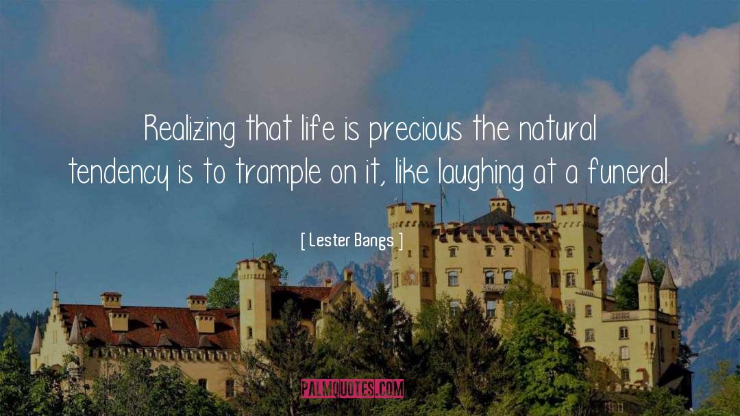 Natural Life quotes by Lester Bangs