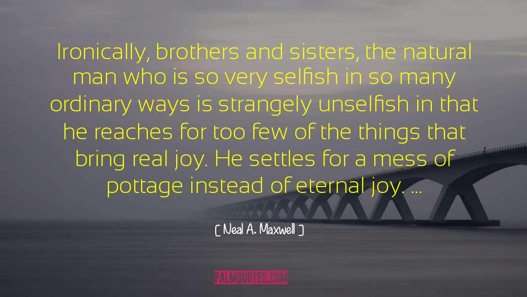 Natural Man quotes by Neal A. Maxwell