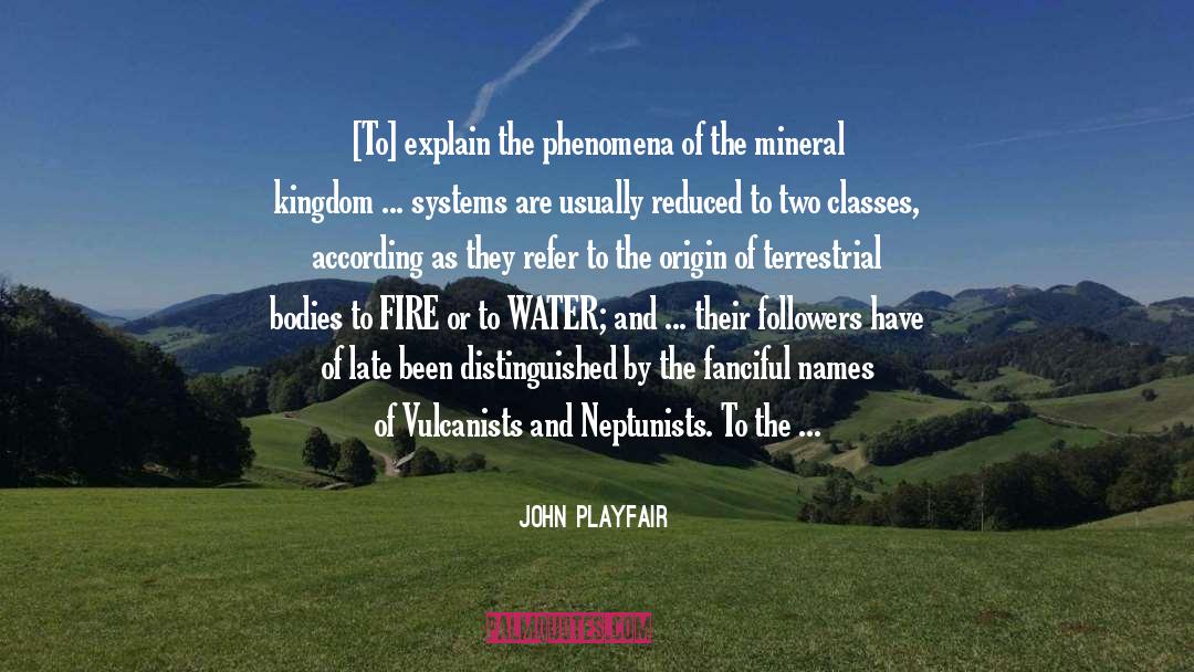 Natural Phenomena quotes by John Playfair