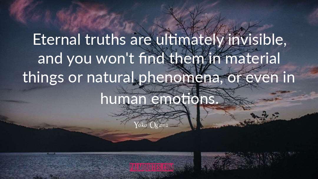 Natural Phenomena quotes by Yoko Ogawa