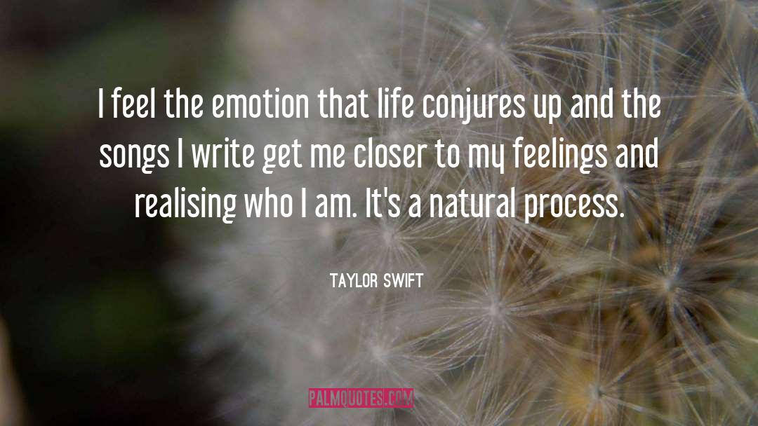 Natural Process quotes by Taylor Swift