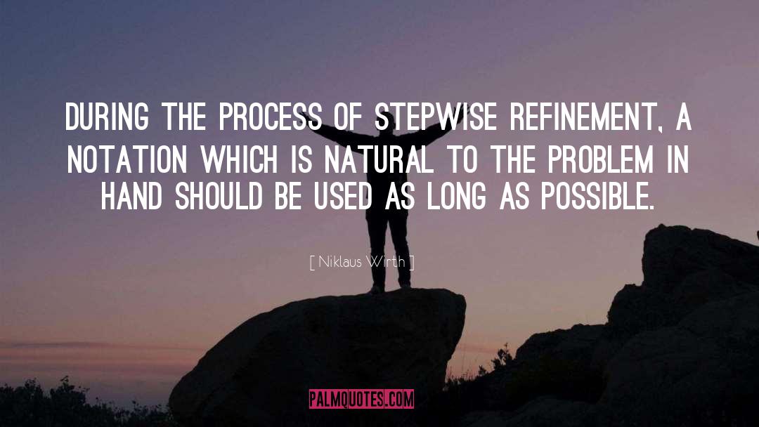 Natural Process quotes by Niklaus Wirth