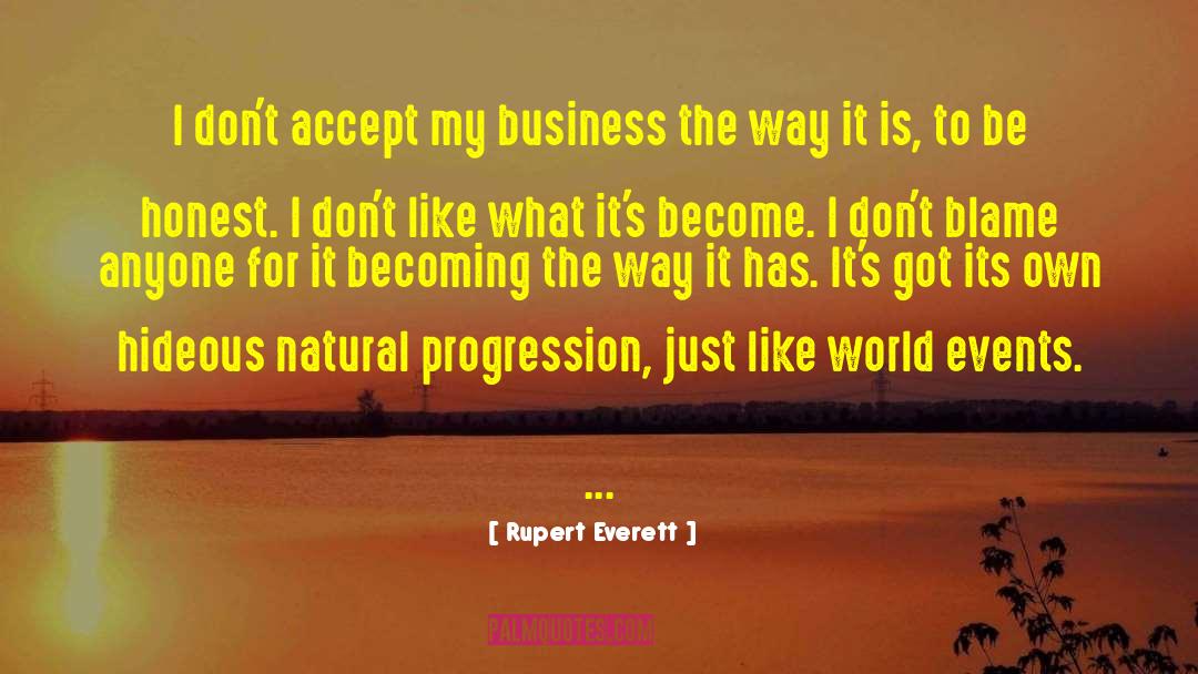 Natural Progression quotes by Rupert Everett