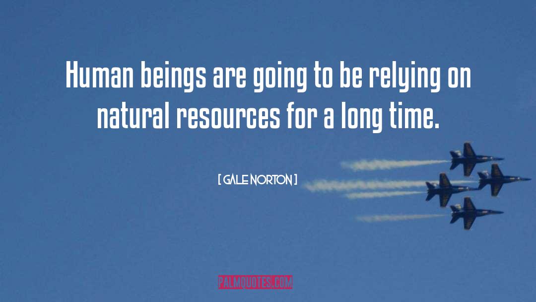Natural Resources quotes by Gale Norton