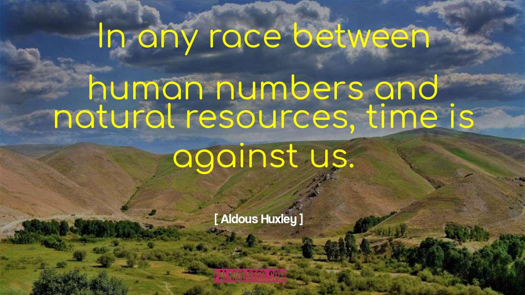 Natural Resources Short quotes by Aldous Huxley