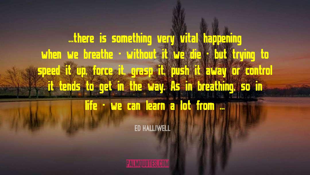 Natural Rhythm quotes by Ed Halliwell