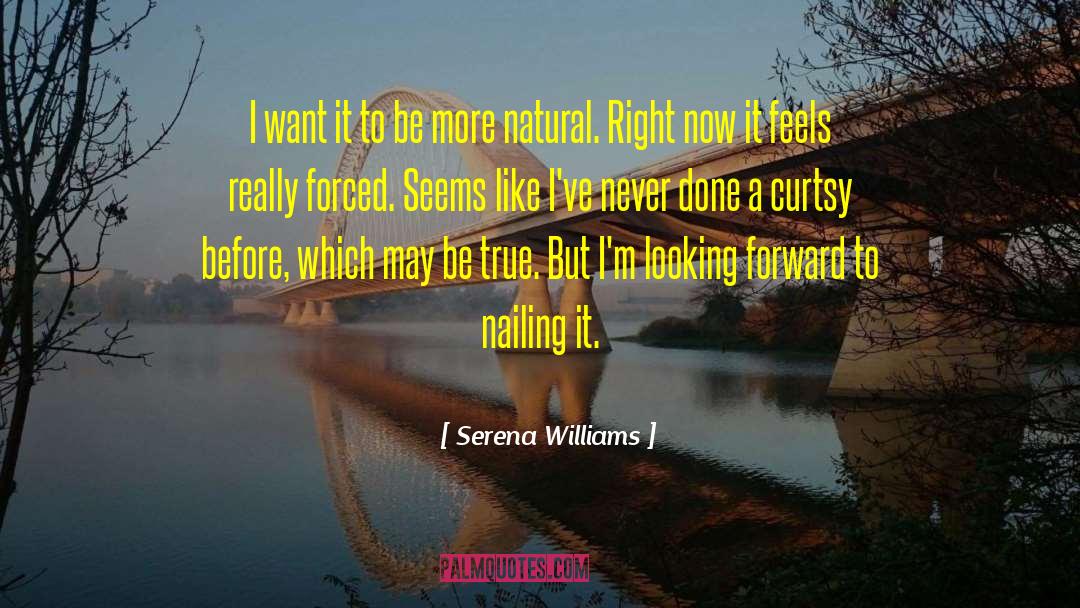 Natural Right quotes by Serena Williams