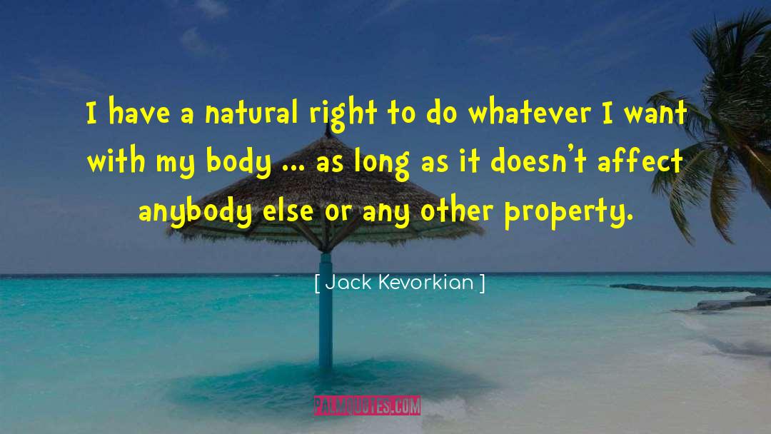 Natural Right quotes by Jack Kevorkian