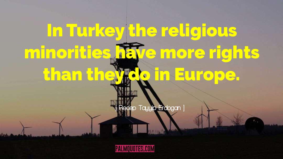 Natural Rights quotes by Recep Tayyip Erdogan