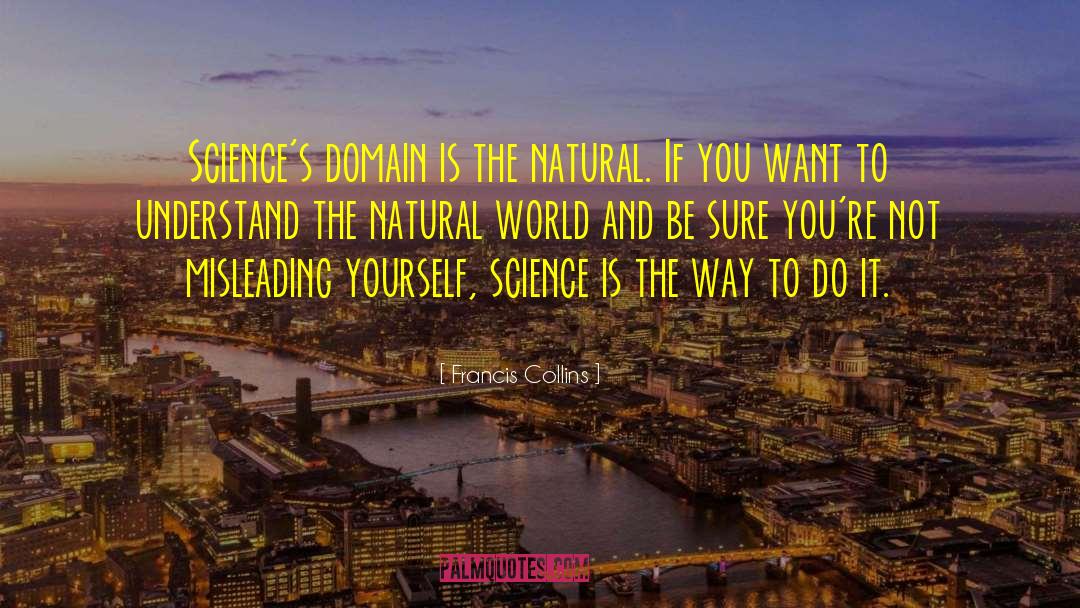 Natural Science quotes by Francis Collins