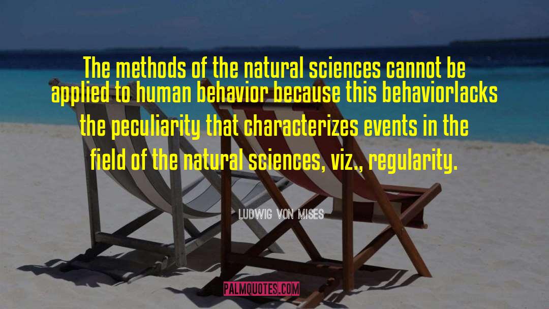 Natural Science quotes by Ludwig Von Mises