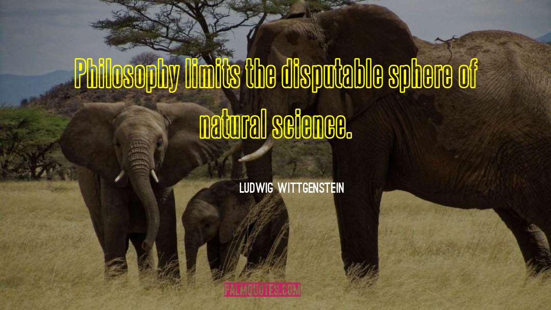 Natural Science quotes by Ludwig Wittgenstein