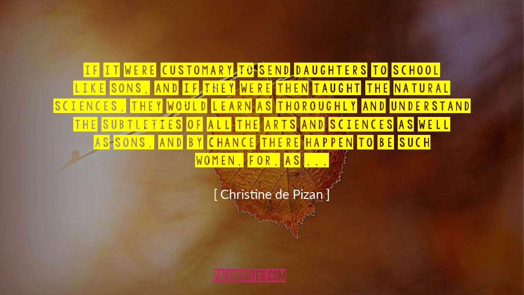 Natural Sciences quotes by Christine De Pizan