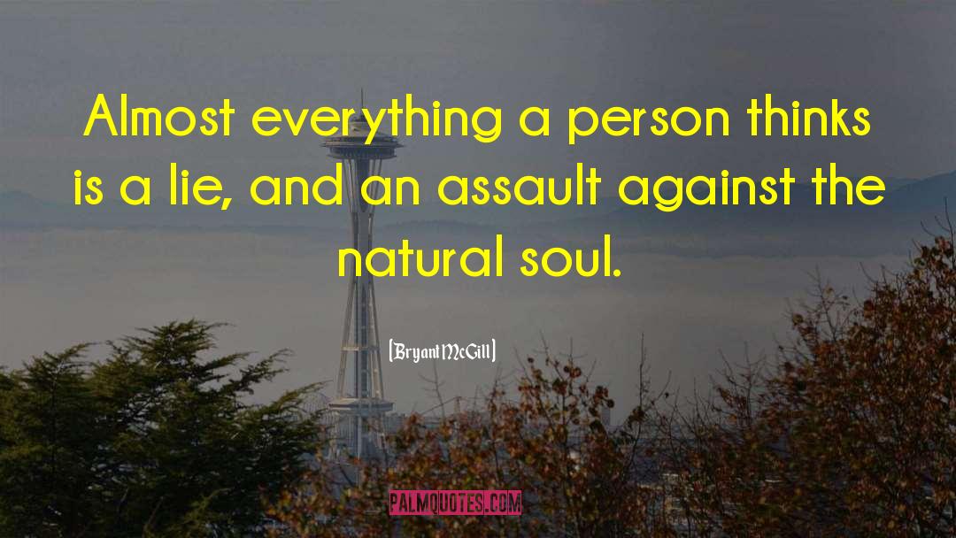 Natural Soul quotes by Bryant McGill