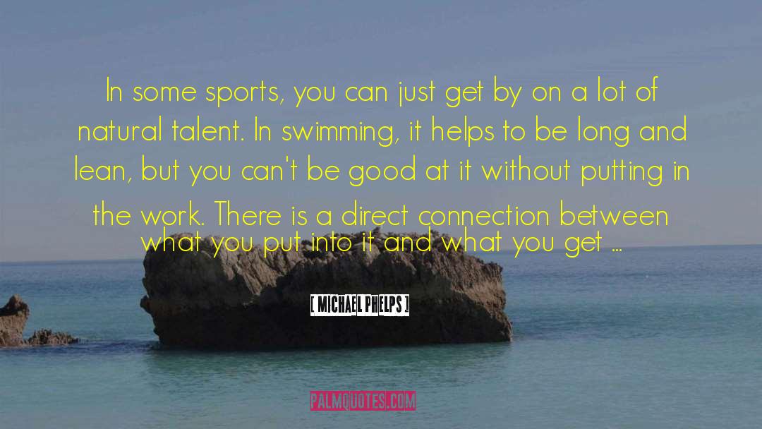 Natural Talent quotes by Michael Phelps