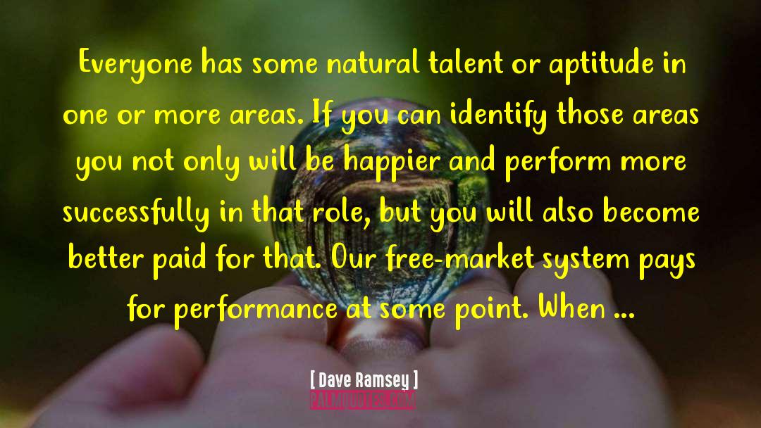 Natural Talent quotes by Dave Ramsey