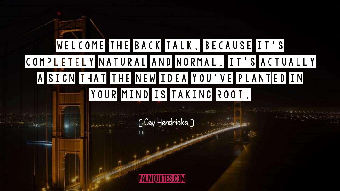 Natural Talent quotes by Gay Hendricks