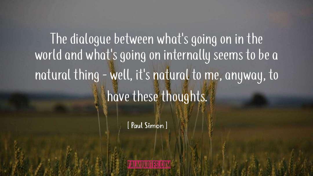Natural Things quotes by Paul Simon