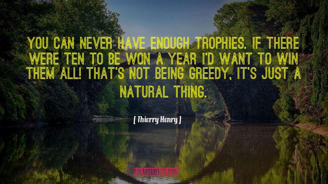 Natural Things quotes by Thierry Henry